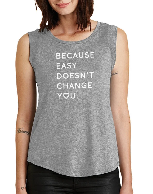 Women's Because Easy Doesn't Cap-Sleeve Tank crew neck tank