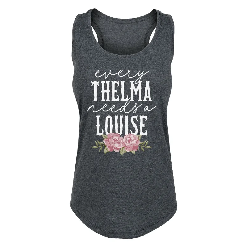 Every Thelma Needs A Louise - Women's Racerback Tank bold tank top