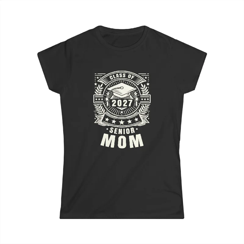 Senior 2027 Class of 2027 for College High School Senior Mom Womens T Shirts Anti-Shrink Durable Soft Senior 2027 Class of 2027 for College High School Senior Mom Womens T Shirts Anti-Shrink Durable Soft